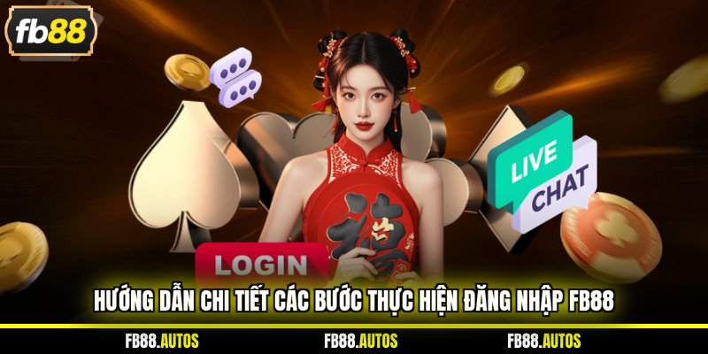Hướng dẫn chi tiết các bước thực hiện đăng nhập fb88