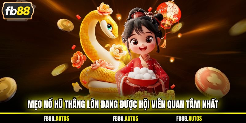 mẹo nổ hũ thắng lớn